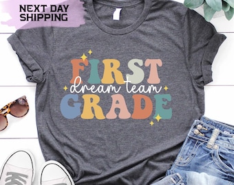 First Grade Dream Team T-Shirt, First Grade Teacher Shirt, 1st Grade Teacher Shirts, First Grade Crew, 1st Grade Shirt, Back To School Shirt