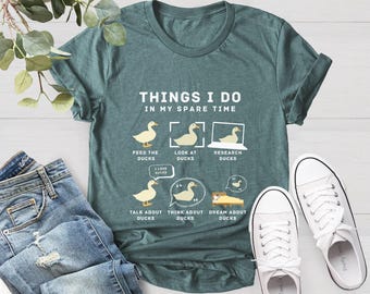 Ducks Shirt, Things I Do In My Spare Time, Funny Duck Lover Shirt, Farmer Shirt, Duck Mom Shirt, Country Life Shirt