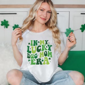In My Lucky Dog Mom Era Shirt, Dog Mom Saint Patrick's Day Shirt, Dog Lover Shirt Gift, Lucky Dog Mom Shirt, St Patricks Day Dog Owner Shirt