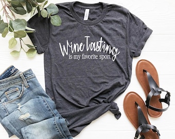 Wine Tasting Is My Favorite Sport Shirt - Sarcastic Wine Lover Gift