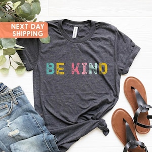 Be Kind Shirt, Kindness Shirt, Gift for Her, Retro Be Kind Tee, Vintage Shirt, Womens Shirt, Gift For Women, Anti-Racism Shirt, Teacher Gift