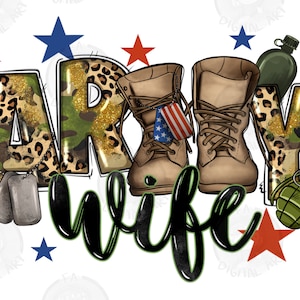 Army wife png sublimation design download, veteran png, western army png, Army png, Army boots png, sublimate designs download