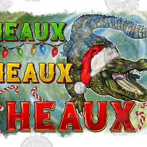 Cajun christmas heaux heaux heaux png sublimation design download,Christmas png,Christmas Louisiana Alligator png,sublimate designs download