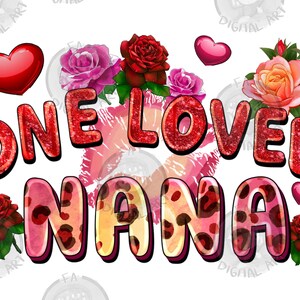 One loved nana Valentine&#39;s Day png sublimation design download, western nana with roses png, Valentine&#39;s Day png, sublimate designs download