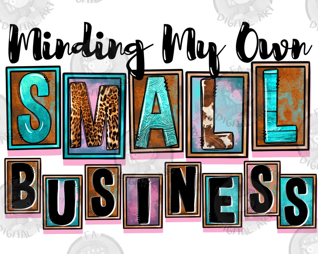 Minding My Own Small Business Png Sublimation Design Download Business minding-my-own-small-business-png-sublimation-design-download-business