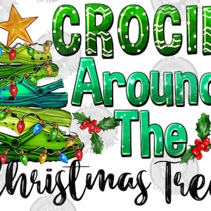 Green Crocin Around The Christmas Tree Png Sublimation Design,Nurse Life Clipart,Nursing Png, Nurse Png Design, Christmas Nurse Png Download