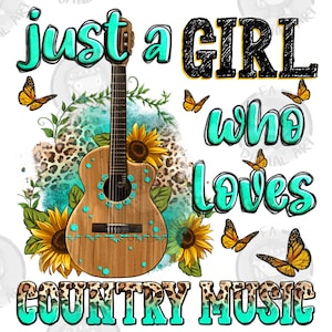 Just a girl who loves country music png, hand drawn guitar png, western country png, western background png, sublimate designs download