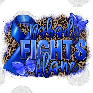 Nobody fights alone Colon Cancer png sublimation design download, Cancer Awareness png, dark blue ribbon png, sublimate download