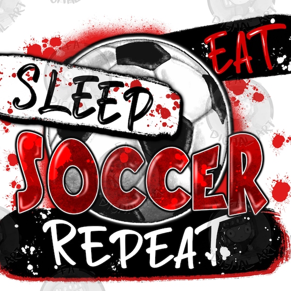 Eat sleep Soccer repeat png sublimation design download, Soccer ball png, sport png, game day png, Soccer png, sublimate designs download