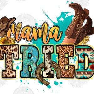 Mamãe tentou baixar design de sublimação png, Cowgirl png, western png, botas de cowgirl png, download de designs sublimados