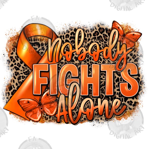 Nobody fights alone Leukemia Cancer png sublimation design download, Cancer Awareness png, orange ribbon png, sublimate designs download