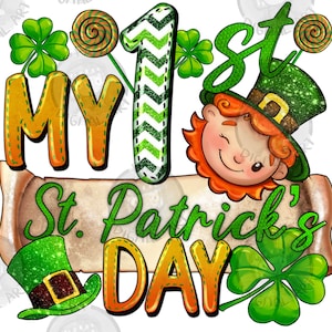 My 1st St. Patrick&#39;s Day png sublimation design download, St. Patricks Day png, Irish Day png, first St. Patrick&#39;s png, sublimate download