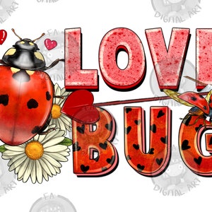 Love Bug png sublimation design download, Valentine's Day png, Valentines Bug png, hand drawn Bug png, sublimate designs download