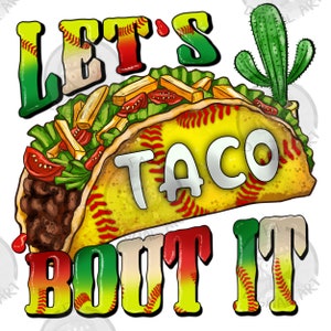 Let&#39;s taco &#39;bout it Softball png sublimation design download, Mexican taco png, cinco de mayo png, sport png, sublimate designs download