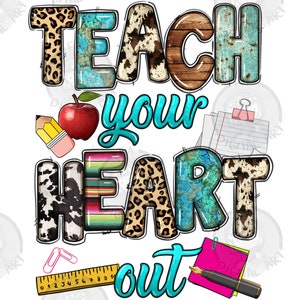 Teach your heart out png sublimation design download, Teacher&#39;s Day png, Teacher png, Teacher life png, sublimate designs download