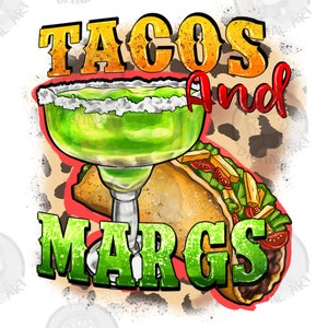 Tacos and margs png sublimation design download, Mexican Day png, Mexican taco png, cinco de mayo png, margaritas png, sublimate download