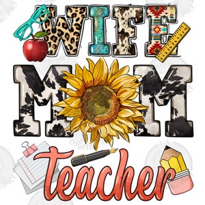 Wife Mom Teacher png sublimation design download, Teacher life png, Teacher&#39;s Day png, Teacher png, sublimate designs download