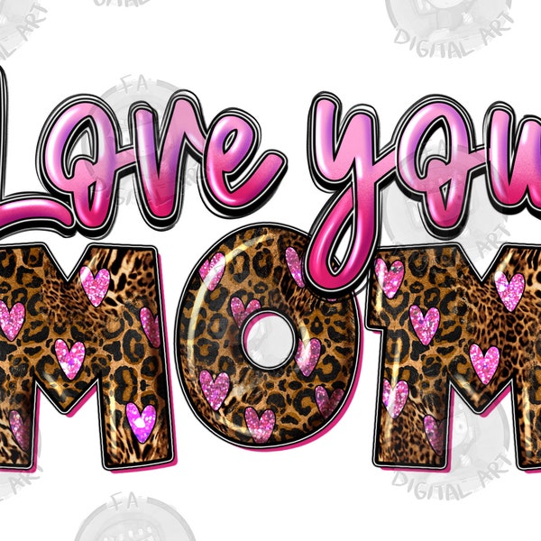 Love you mom png sublimation design download, Mother's Day png, western mom png, mom png design, mom png, sublimate designs download