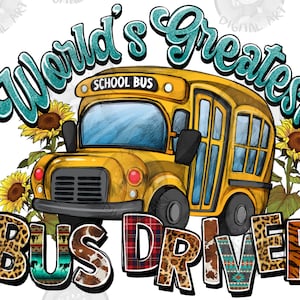 World&#39;s greatest school bus driver png, back to school png, school bus png, bus driver png, western driver png, sublimate designs download