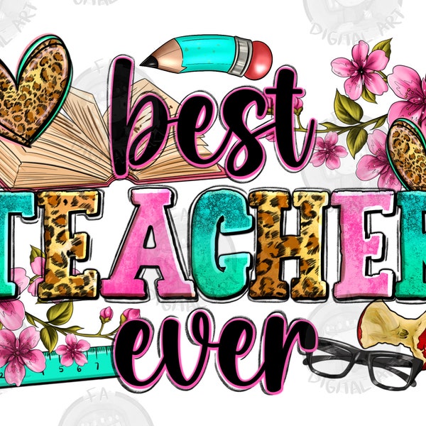 Best Teacher ever png sublimation design download, western Teacher png, Teacher's Day png, Teacher life png, sublimate designs download