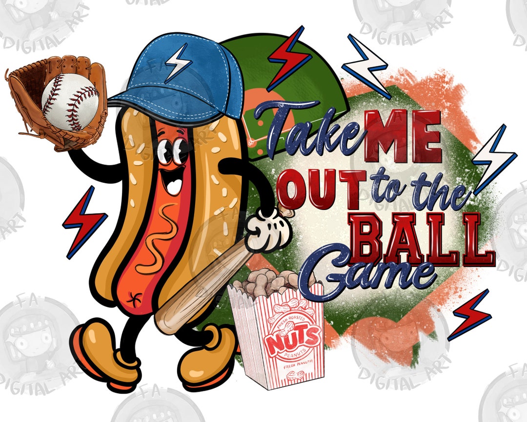 Take Me Out to the Ball Game Hot Dog Png Sublimation Design Download