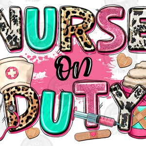 Nurse on duty png sublimation design download, Nurse love png, Nurse life png, Nursing png, western Nurse png, sublimate designs download