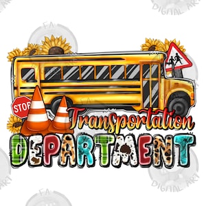 Transportation department png sublimation design download, back to school png, school bus png, bus driver png, sublimate designs download