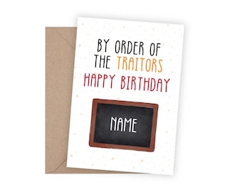 Traitor Birthday Card | Happy Birthday Traitor | Funny Birthday Card | By Order of the Traitors Birthday Card | Personalised Traitor Name