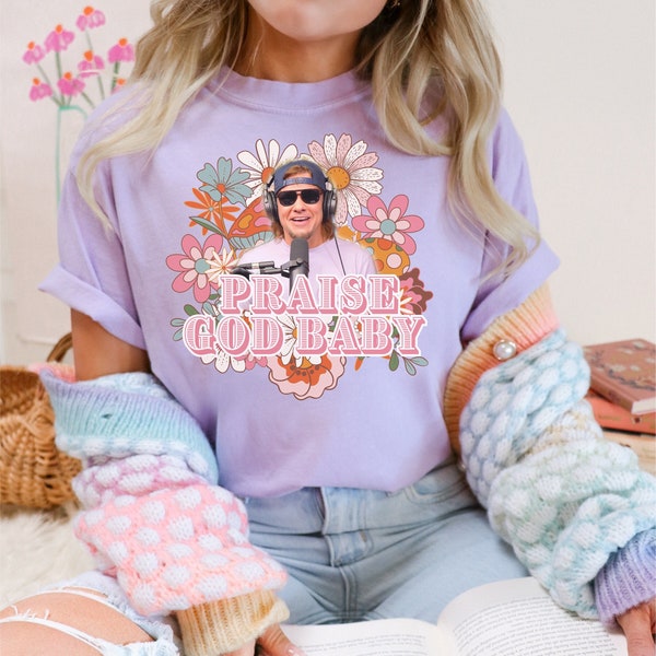 Theo Von Womens Floral Graphic Tee | Spring Florals Womens Theo Von Shirt | Oversized Tee | Praise God Baby