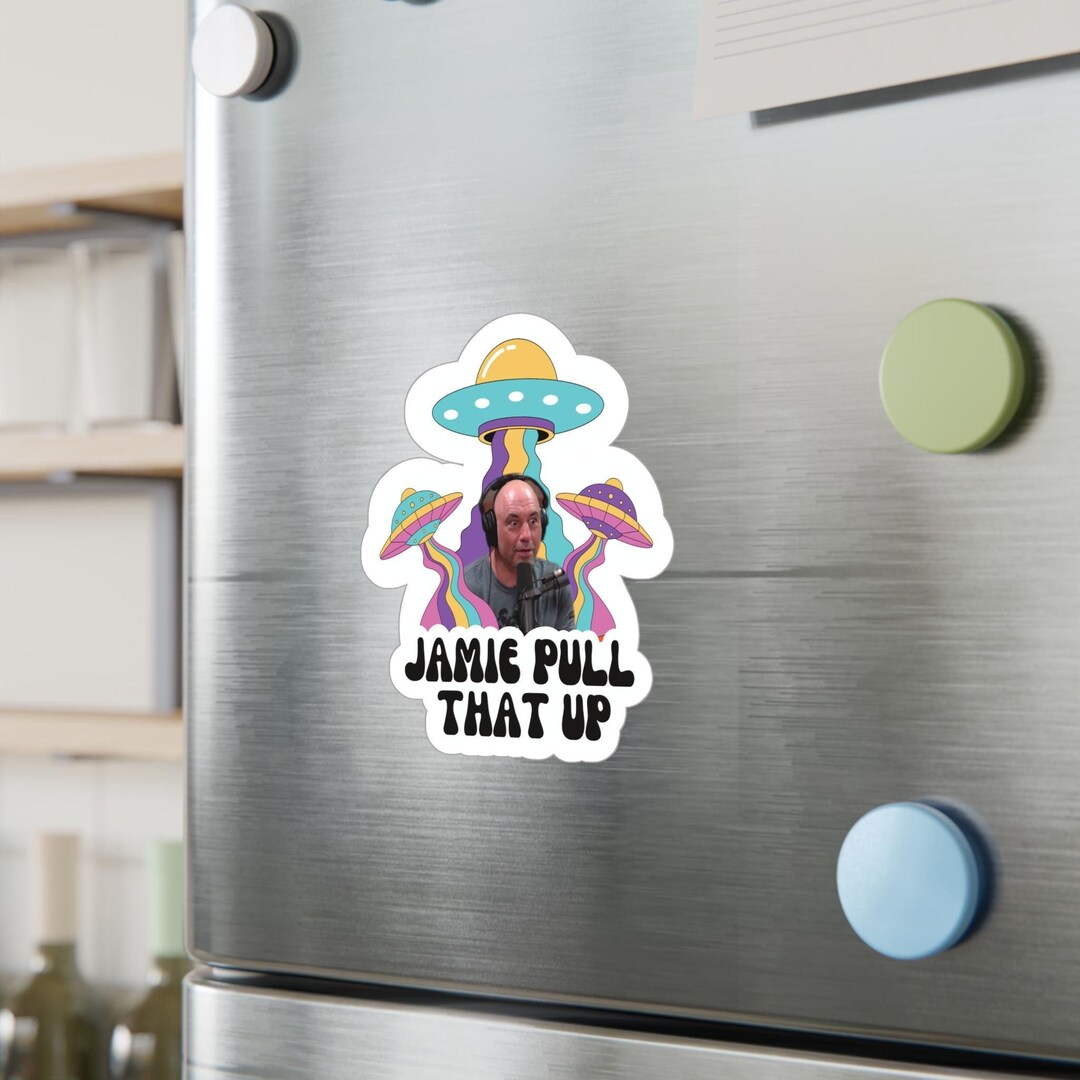 Jamie Pull Rogan Joe Rogan Sticker | Joe Rogan Jamie Pull That up Alien Sticker | JRE ...