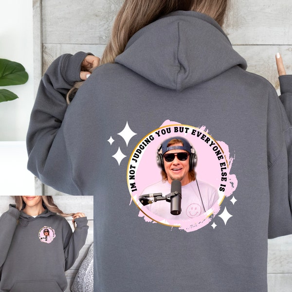 Theo Von Hoodie | Im Not Judging You But Everyone Else Is | Graphic Oversized Hoodie |  Three Color Options