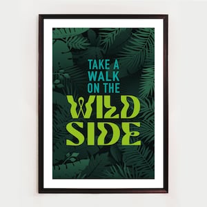 Walk on the wild side, Lou Reed, Unframed Song Lyric Print, Wall Decor, Rock Art Print, Jungle Print