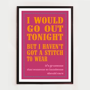 I would go out tonight, Unframed song lyric print, music poster, wall decor, art print, wall art, indie rock