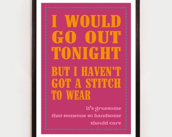 I would go out tonight, Unframed song lyric print, music poster, wall decor, art print, wall art, indie rock