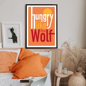 Hungry Like the Wolf, Unframed Song lyric Print, Duran Duran, Music Poster, Wall Decor, Art Print, Pop