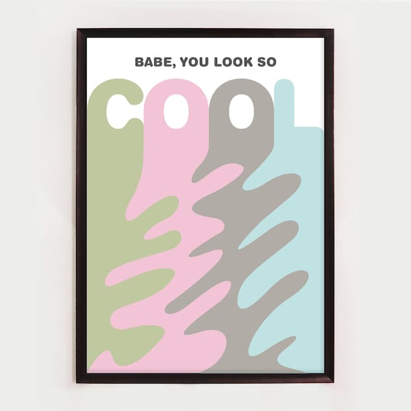 Babe you look so cool, The 1975, Song lyric Print, Art Poster, Music Print, Rock Art, Brit Pop, Indie Rock