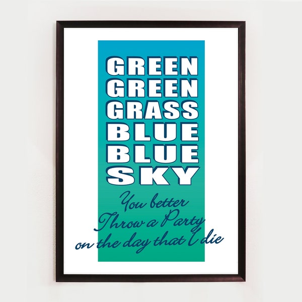 Green Green Grass, Blue Blue Sky, Home Decor, Unframed Song lyric Print, Music Print, Rock Art, Brit Pop, Indie Rock