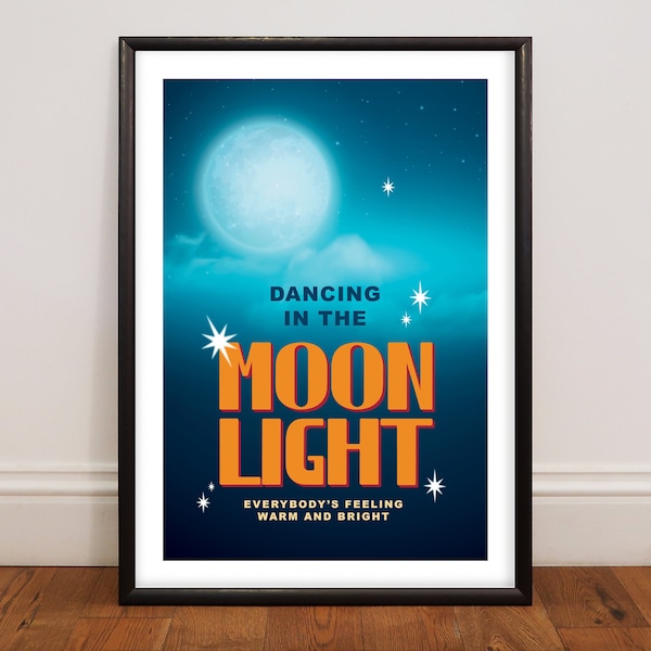 Dancing in the Moonlight, Unframed Song Lyric Print, Pop, Music Poster, Wall Art, Indie Rock