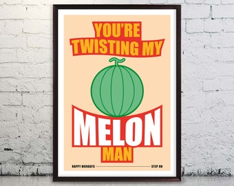 You're Twisting My Melon Man, Unframed Song lyric inspired Print, Home Decor, Music Print, Pop, Indie Rock