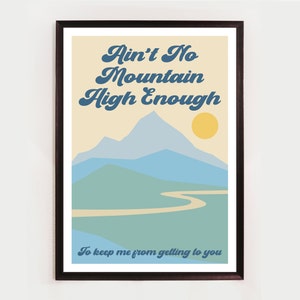 Ain’t No Mountain High Enough, song lyric print, music poster, wall decor, art print, wall art, r&b, soul