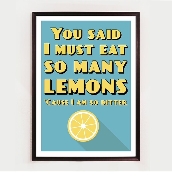 You said I must eat so many lemons 'cause I am so bitter, Kate Nash, Foundations, Music Lyric Print, Pop Art