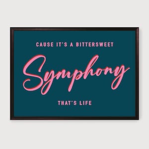 Bittersweet Symphony, Unframed Song lyric inspired Print, Home Decor, Music Print, Pop, Indie Rock