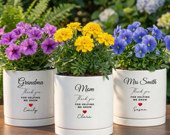 Personalized Ceramic Flower Pot, Thank You For Helping Me Grow Gift