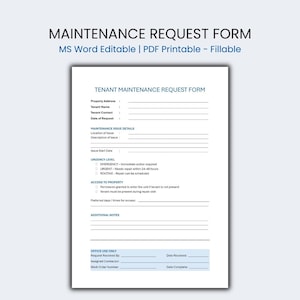 May include: A white tenant maintenance request form with blue headings and text. The form includes fields for property address, tenant information, issue details, urgency level, and access to property. The text "MAINTENANCE REQUEST FORM" is at the top.