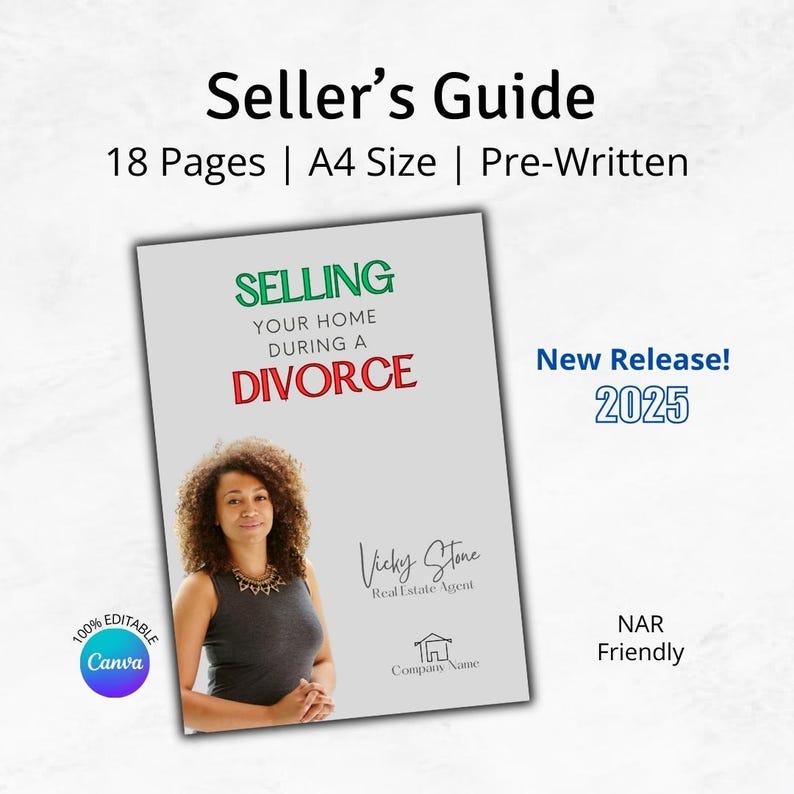 May include: A guide for selling a home during a divorce. The cover features a woman with curly hair and a gray tank top. The title is "Selling Your Home During a Divorce" with the word "Divorce" in red. The text "New Release! 2025" is in the upper right corner. The text "100% Editable Canva" is in the lower left corner. The text "Vicky Stone Real Estate Agent" is in the lower right corner.