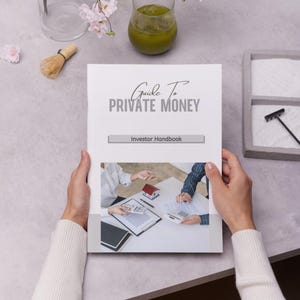 May include: A white guidebook with the title "Guide To Private Money" and the subtitle "Investor Handbook". The cover features a photo of two people discussing a real estate transaction.