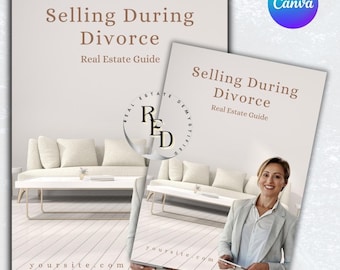 Divorce Real Estate Selling Guide – Realtor Pre-written Canva Editable Marketing Tool