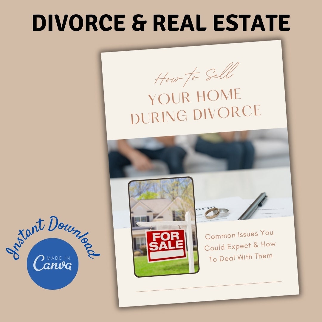Divorce Real Estate Selling Guide Divorce Property Sales Real Estate