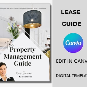 May include: A digital template for a lease guide, featuring a modern kitchen interior with a white and gold pendant light. The template is titled "The Property Management Guide" and includes a contact name and phone number. The text "LEASE GUIDE" is in large, bold letters at the top of the template. The text "EDIT IN CANVA" and "DIGITAL TEMPLATE" are also included. The Canva logo is displayed in a circle.