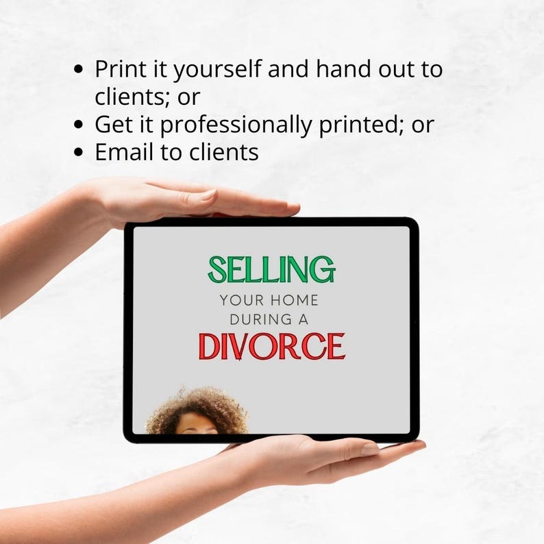 May include: A tablet computer screen displaying the text "SELLING YOUR HOME DURING A DIVORCE" in green and red text on a gray background. A woman's face is partially visible at the bottom of the screen.